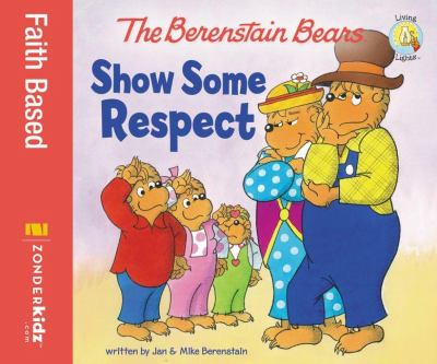 The Berenstain Bears. Show some respect /