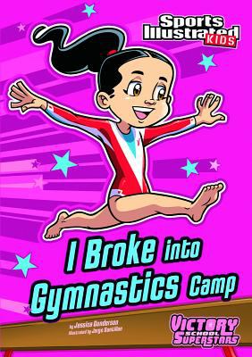 I broke into gymnastics camp