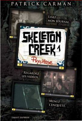 Skeleton Creek. 1, Psychose /