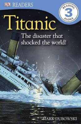 Titanic : the disaster that shocked the world!