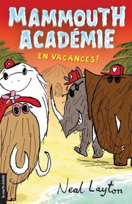 Mammouth Académie en vacances!