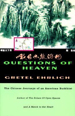 Questions of heaven : the Chinese journeys of an American Buddhist