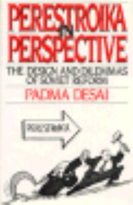 Perestroika in perspective : the design and dilemmas of Soviet reform