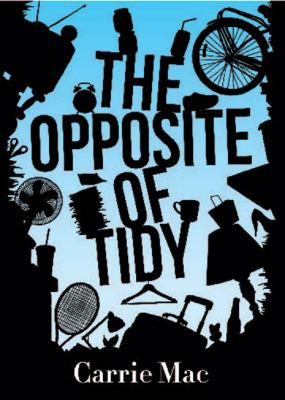 The opposite of tidy : how do you come clean when your life is a mess?