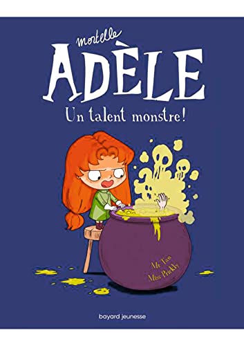 Mortelle Adèle. 6, Un talent monstre! /