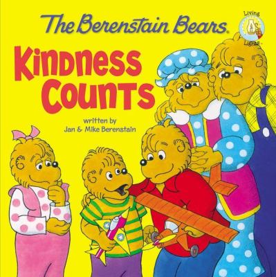 The Berenstain Bears : kindness counts