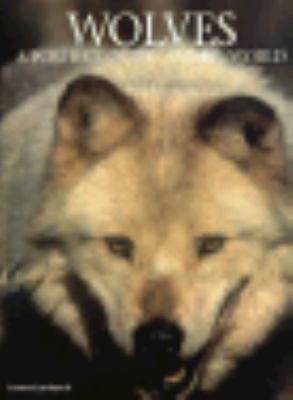 Wolves : a portrait of the animal world