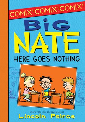 Big Nate : here goes nothing