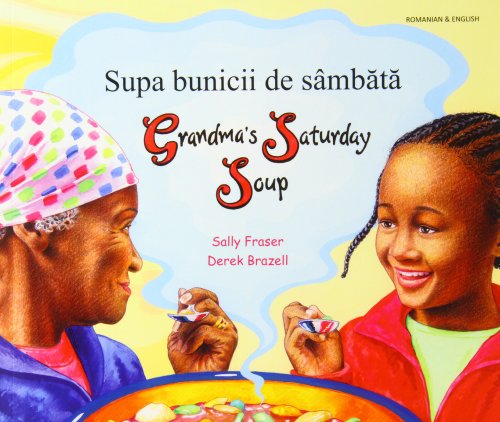 Grandma's Saturday soup = Supa bunicii de smbata