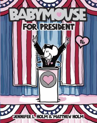 Babymouse. 16, Babymouse for president /