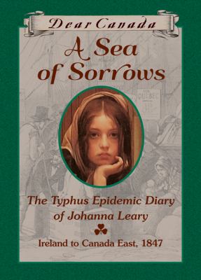 A sea of sorrows : the typhus epidemic diary of Johanna Leary