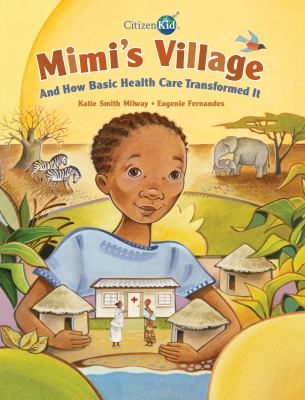 Mimi's village : and how basic health care transformed it