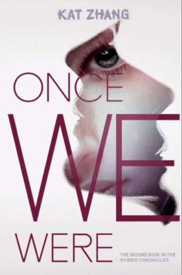 Once we were : the second book in the Hybrid chronicles