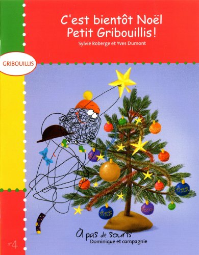 C'est bientôt Noël Petit Gribouillis!