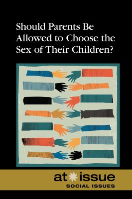 Should parents be allowed to choose the sex of their children?