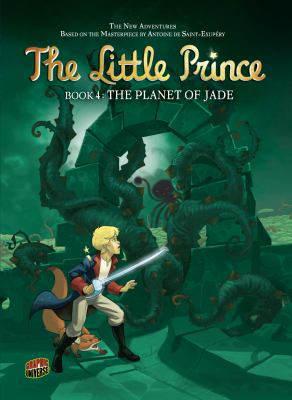 The little prince. 4, The planet of Jade /