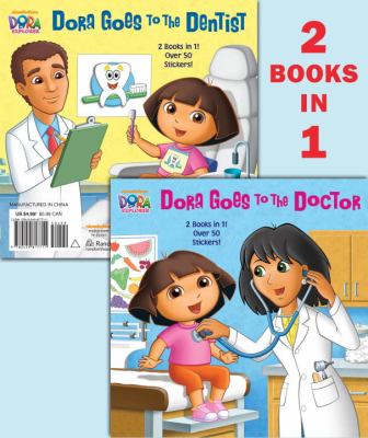 Dora goes to the doctor : Dora goes to the dentist