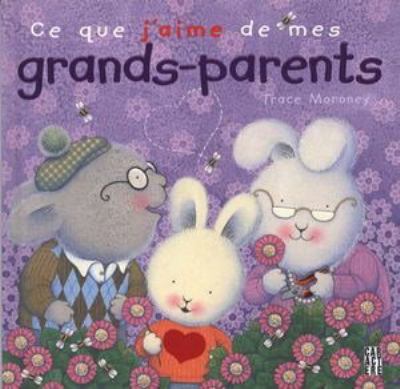 Ce que j'aime de mes grands-parents