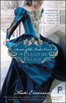 Secrets of the Tudor court : pleasure palace