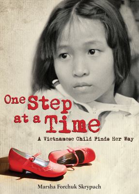 One step at a time : a Vietnamese child finds her way