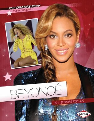 Beyonce : R & B superstar