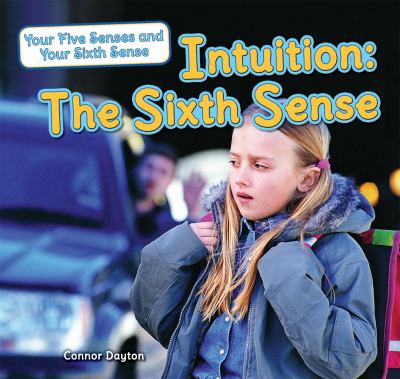 Intuition : the sixth sense