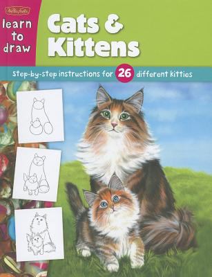 Learn to draw cats & kittens : learn to draw and color 26 different kitties, step by easy step, shape by simple shape!/