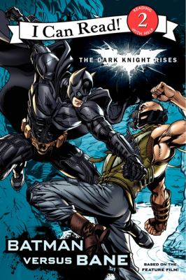 The Dark knight rises : Batman versus Bane