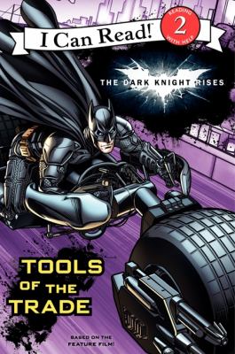 The Dark knight rises : tools of the trade