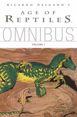 Age of reptiles omnibus. Volume 1 /