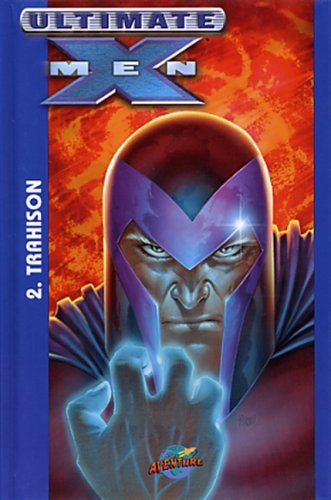 Ultimate X-Men. 2, Trahison /