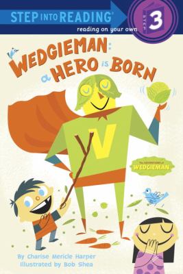 Wedgieman : a hero is born