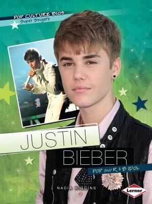 Justin Bieber : pop and R & B idol