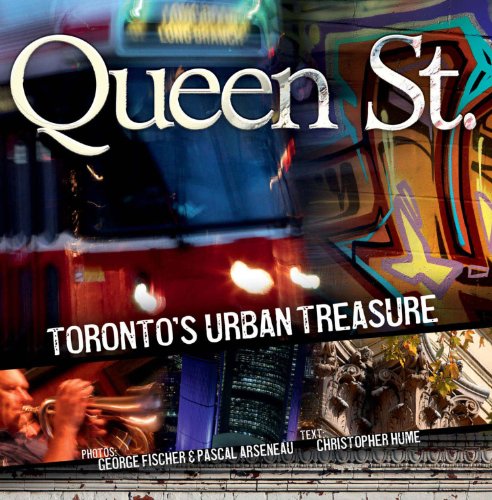 Queen St. : Toronto's urban treasure