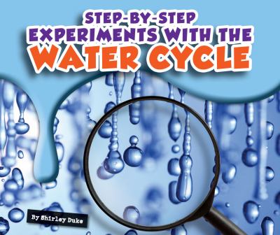 Step-by-step experiments with the water cycle