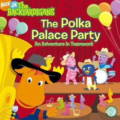 The Polka Palace party : an adventure in teamwork