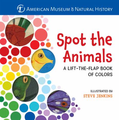 Spot the animals : a lift-the-flap book of colors