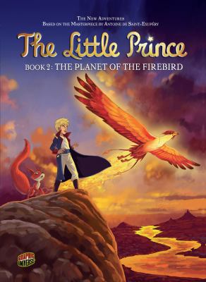 The little prince. 2, The planet of the Firebird /