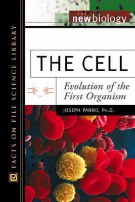 The cell : evolution of the first organism