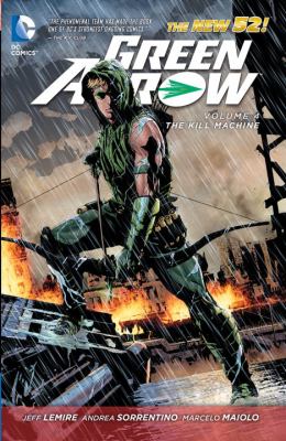 Green Arrow. Volume 4, The Kill Machine /