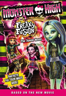Freaky fusion : the junior novel