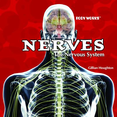 Nerves : the nervous system
