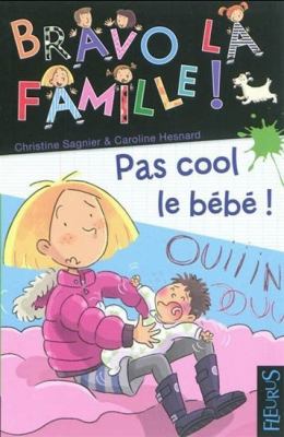 Pas cool, le bébé