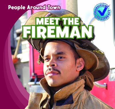 Meet the fireman