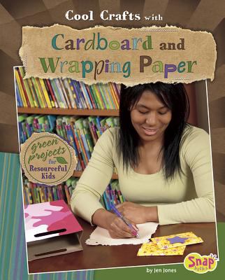 Cool crafts with cardboard and wrapping paper : green projects for resourceful kids