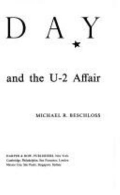 MAYDAY : Eisenhower, Khrushchev, and the U-2 affair