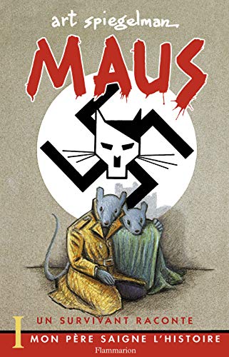 Maus : un survivant raconte. 1, Mon père saigne l'histoire /