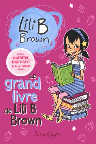Le grand livre de Lili B Brown