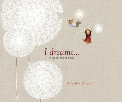 I dreamt-- : a book about hope