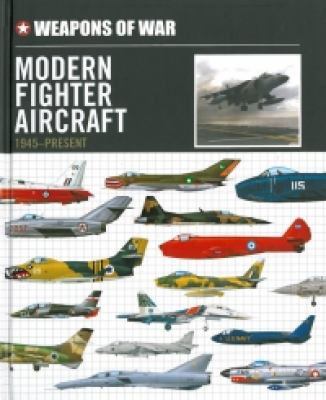 Modern fighter aircraft : 1945-present.